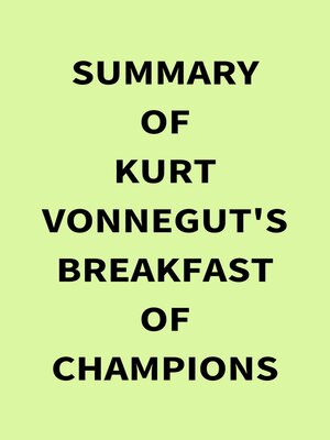 cover image of Summary of Kurt Vonnegut's Breakfast of Champions